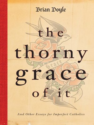 cover image of The Thorny Grace of It